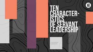 Ten Characteristics of Servant Leadership