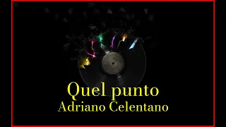 Adriano Celentano - Quel punto (Lyrics) Karaoke