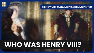 Unveiling the Real Henry VIII - Henry VIII: Man, Monarch, Monster - S01 E01 - History Documentary