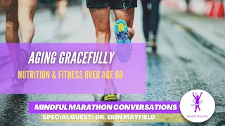 Aging Gracefully: Nutrition & Fitness Over Age 60, with Dr. Erin Mayfield