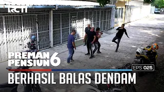 Anak Buah Darman Berhasil Balas Dendam – Preman Pensiun 6 | Eps. 25 (4/4)