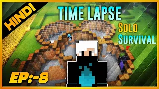 EP :- 8 TIMELAPSE TPP | COMPLETE BASE | SOLO SURVIVAL | MIK OP | HINDI |