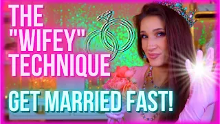 Make Him Marry You Fast Using My "Wifey" Technique