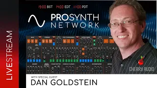 Pro Synth Network LIVE! - Episode 128 with Dan Goldstein & Mitchell Sigman of Cherry Audio!