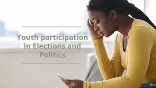 Youth participation in Elections and Politics