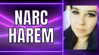 Who Is In The Narc Harem? - Who The Narcissist Collects & What Purpose They Serve