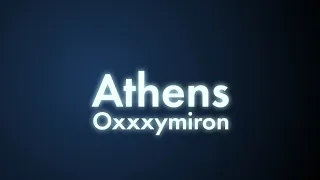 Oxxxymiron - Athens (Текст/lyrics)