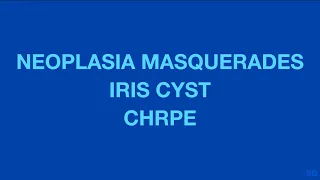 Intraocular Tumors: Session 7: Neoplasia masquerades