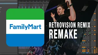 Family Mart(Retrovision Remix)(YuuRo Remake)