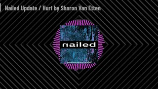 Nailed - Nailed Update / Hurt by Sharon Van Etten