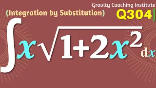 Q304 | ∫ x√(1+2x^2) dx | Integral of x sqrt(1+2x^2) | Integration of x square root  1 + 2 x square