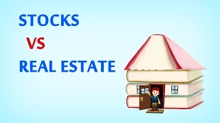 STOCKS VS. REAL ESTATE - Which has a better Return on Investment?