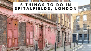 5 THINGS TO DO IN SPITALFIELDS, LONDON | Brick Lane | Old Spitalfields Market | Street Art