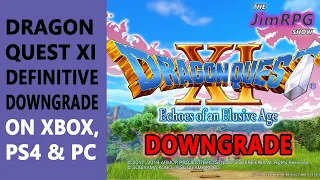 Square bungles Dragon Quest XIs Definitive Ed on Xbox, PC, PS4 - ports worse looking Switch version.