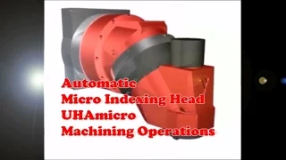 Machining a Valve | FERMAT's Automatic Micro Indexing Head UHAmicro Performing Machining Operations