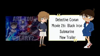 Detective Conan Movie 26: Black Iron Submarine New Trailer