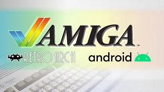 Amiga Emulator set up on RetroArch(Android)