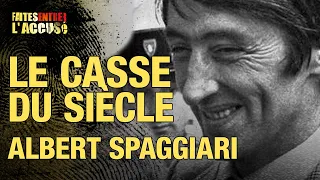 Faites entrer l'accusé : Albert Spaggiari, le casse du siècle