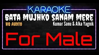 Karaoke Bata Mujhko Sanam Mere For Male HQ Audio - Kumar Sanu & Alka Yagnik Ost. Divya Shakti