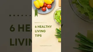 6 Healthy Living Tips #shorts