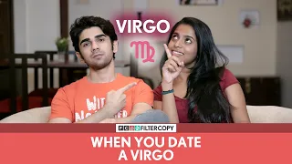 FilterCopy | When You Date A Virgo (कन्या राशि) | Ft. Prit Kamani and Nayana Shyam