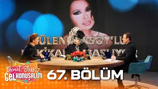 Demet ve Jess'le Gel Konuşalım | 17 Ocak 2024 | 67. Bölüm