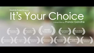 IT'S YOUR CHOICE | Award Winning Hindi Short Film |Mumbai, Maharashtra, India|ReelLife Projects|2015