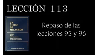 Lección 113 Un Curso de Milagros