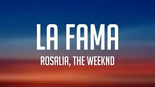 LA FAMA - Rosalia, The Weeknd [Lyrics Video]