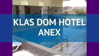 KLAS DOM HOTEL ANEX 4* Турция Алания обзор – отель КЛАС ДОМ ХОТЕЛ АНЕХ 4* Алания видео обзор