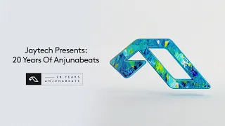 Jaytech Presents: 20 Years Of Anjunabeats (Continuous Mix)