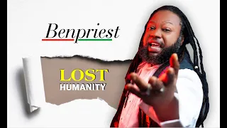 Lost Humanity- BENPRIEST