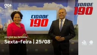 Cidade 190 | 25/08/23 | Acompanhe as principais notícias do dia!