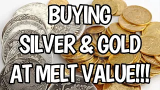 BUYING SILVER & GOLD AT MELT VALUE!!!