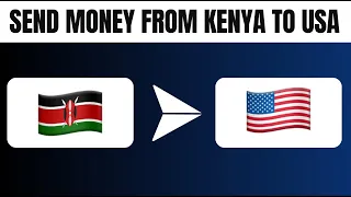 How to Send Money From Kenya to USA (Best Method)