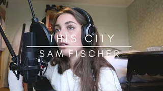 This City - Sam Fischer Cover By Billie Flynn