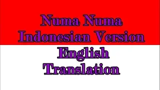 Numa Numa Indonesian Version - English Translation