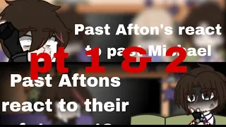 Past Aftons react to Michael | pt 1&2 | FNAF | angst | my au | property of •Gacha_Ren•
