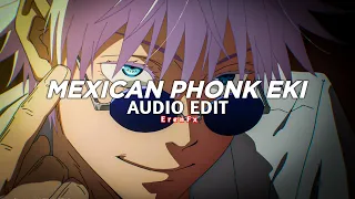 mexican phonk eki - nueki [edit audio]