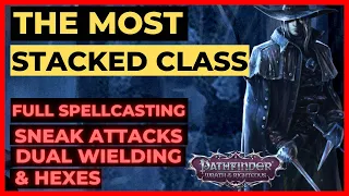 PATHFINDER: WOTR - The most STACKED Class - Do EVERYTHING! Melee, Spells & Sneak Attacks!