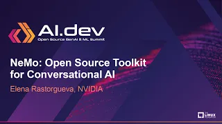 NeMo: Open Source Toolkit for Conversational AI - Elena Rastorgueva, NVIDIA