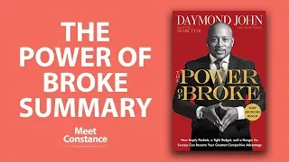 The Power of Broke by Daymond John - Summary by Constance Moonzwe