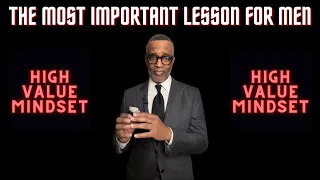Most Important Lesson For Men | Kevin Samuels | (MUST LISTEN!)