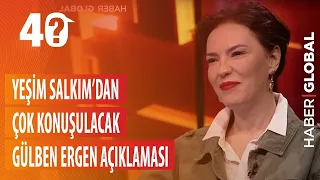 Yeşim Salkım'dan Çok Konuşulacak Gülben Ergen Açıklaması! Jülide Ateş'le 40 (TEK PARÇA)