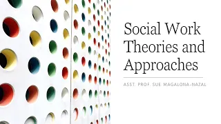 Social Work Theories and Approaches