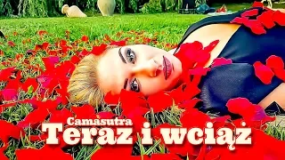CamaSutra - Teraz i wciąż (Official Video 2019)