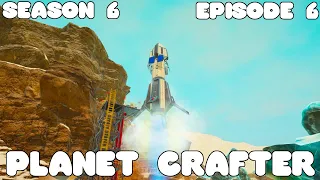 Planet Crafter S6E6 - Launching a few rockets