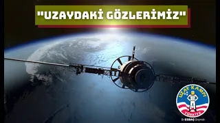 Uzaydaki Gözlerimiz | Uzay Kampı Türkiye