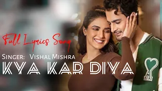Kya Kar Diya (Lyrics) | Vishal Mishra | Dil Ki Baaton Ke | Umar Riaz, Jasmin Bhasin