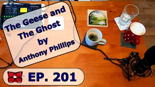 The Geese and The Ghost By Anthony Phillips Review. In The Court of The Wenton King ep 201